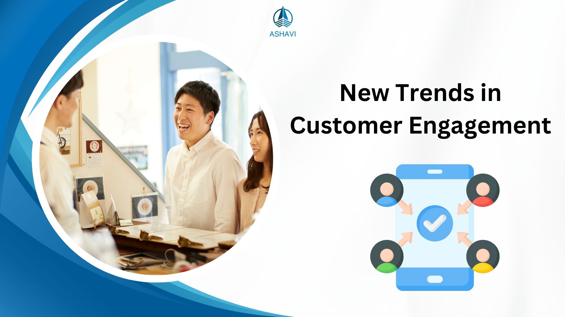 New Trends in Customer Engagement